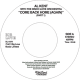 Al Kent with The Disco Love Orchestra / Come Back Home (Again)