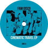 FAM Disco / Cinematic Travel EP