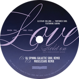 Alistair Colling, Tortured Soul, Sabina / When You Find Your Love... Hold On (25th Anniversary Mixes - DJ Spinna, Musclecars, Jon Cutler)