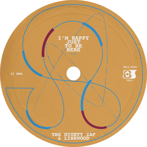 The Mighty Zaf & Linkwood / I'm Happy Just To Be Here b/w Love And Care