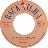 Slim Smith, Alton Ellis / We Must Be In Love b/w I Wish I Could Make You Mine