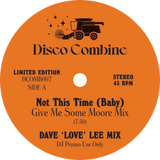 Disco Combine / Not This Time (Baby) b/w Jammin' Up In Smoke (Dave 'Love' Lee Mixes)
