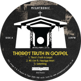 Megatronic / There’s Truth In Gospel EP