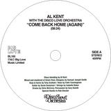 Al Kent, The Disco Love Orchestra / Come Back Home (Again)