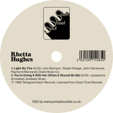 Rhetta Hughes / Light My Fire b/w You're Doing It With Her (RSD2026)