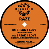 Raze ‎/ Break 4 Love (Ilija Rudman, Michael Gray, Ridney & Inner Spirit Remixes) - Luv4Wax