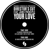 Frankie Knuckles Pres. Director's Cut Featuring Jamie Principle / Your Love
