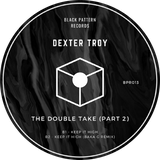 Dexter Troy / The Double Take Part 2 - Luv4Wax