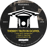 Megatronic / There’s Truth In Gospel EP