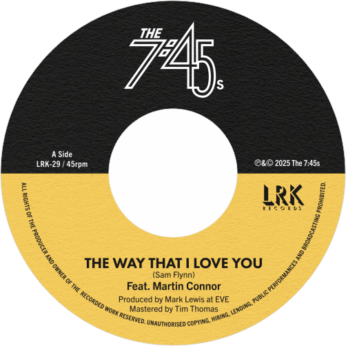 The 7:45s / The Way that I Love You b/w Too Little Too Late (feat. Martin Connor)