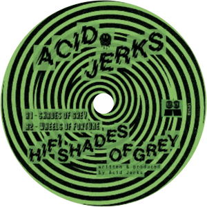 Acid Jerks ‎/ Hifi Shades Of Grey