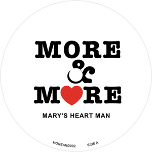 More & More / Mary’s Heart Man