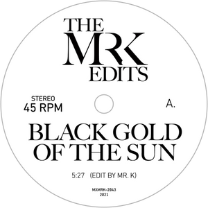 Mr. K  / Edits by Mr. K /  Rotary Connection, Stevie Wonder / Black Gold Of The Sun b/w Pastime Paradise