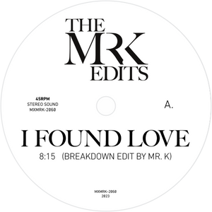 Mr. K Edits / I Found Love b/w Heaven Knows (Love & Kisses, Donna Summer)