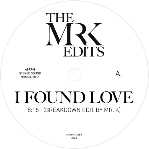 Mr. K Edits / I Found Love b/w Heaven Knows (Love & Kisses, Donna Summer)