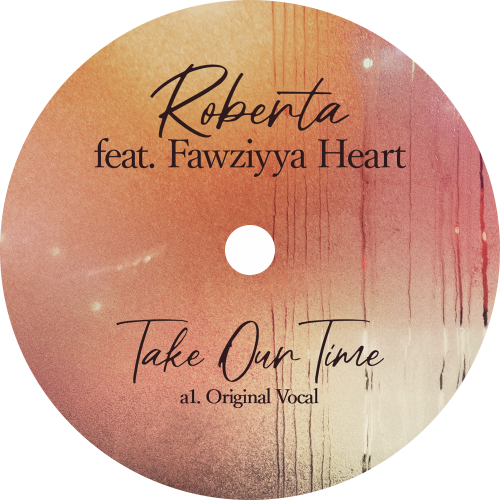 Roberta, Fawziyya Heart / Take Our Time