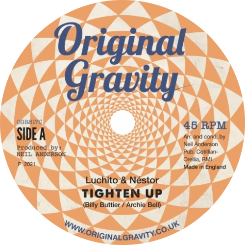 Luchito & Néstor / Tighten Up b/w Just Add Vibes (2024 Repress)