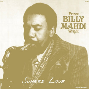 Prince Billy Mahdi Wright / Summer Love b/w Tune Weaver