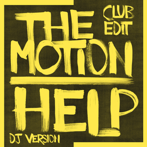 Paranoid London / The Motion (Club Edit) b/w Help (DJ Version)