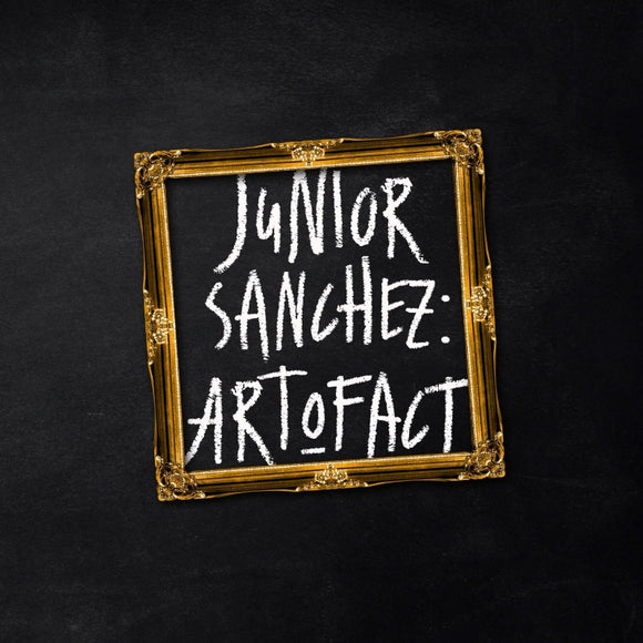 Junior Sanchez / Art O Fact