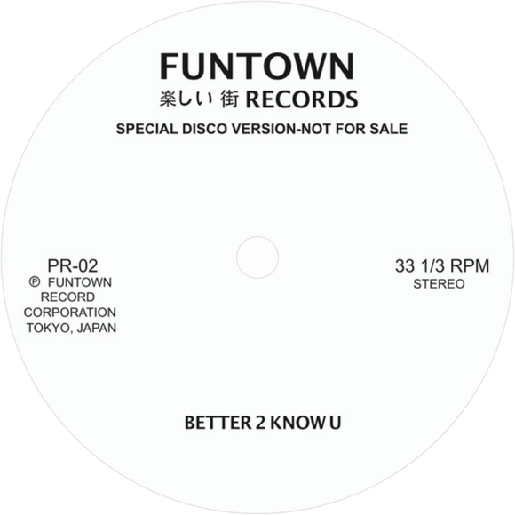 Funtown / Better 2 Know U