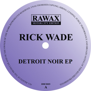 Rick Wade / Detroit Noir EP