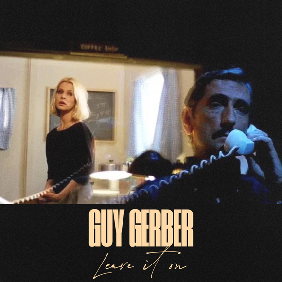 Guy Gerber / Leave It On