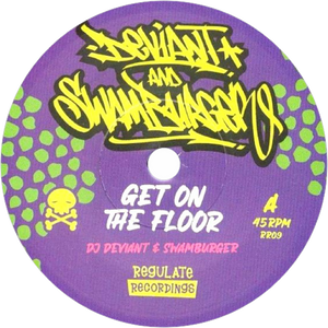 DJ Deviant, Swamburger / Get On The Floor b/w Where's The Party