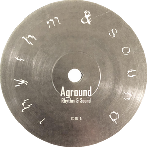 Rhythm & Sound / Aground b/w Aerial