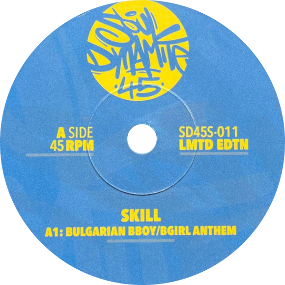 Skill / Bulgarian B-Boy b/w B-Girl Anthem (Blue Vinyl)