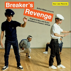 Various Artists / Arthur Baker Presents Breaker's Revenge: Original B Boy & B Girl Breakdance Classics 1970-1984