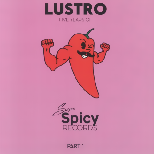 Musta, Hotmod, Shalvoy, Adam Nova, Uptown Funk, Diana Swan / Lustro: Five Years Of Super Spicy Records Part 1