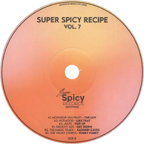 Monsieur Van Pratt, Hotmood, Julps, Groovy Kds, The Magic Track, The Velvet Stripes / Super Spicy Recipe Vol. 7