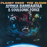 Afrika Bambaataa & Soulsonic Force / Planet Rock - The Album