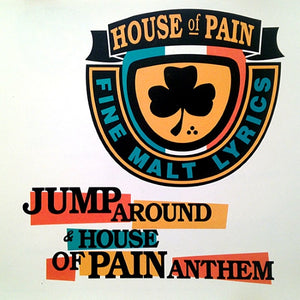 House Of Pain / Jump Around b/w House Of Pain Anthem