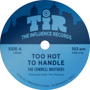 The Cowbell Brothers, The Jazz Souls / Too Hot To Handle b/w Inner City Chill