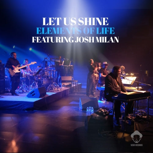 Elements Of Life Featuring Josh Milan / Let Us Shine