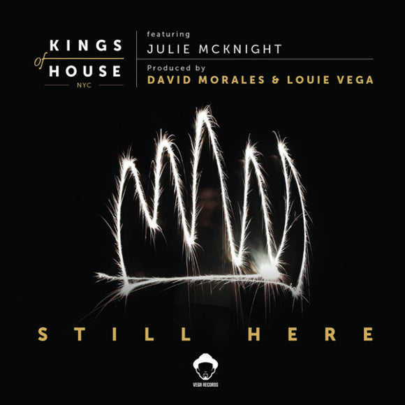 Kings Of House (Louie Vega / David Morales) feat. Julie McKnight / Still Here (Record Store Day 2019)