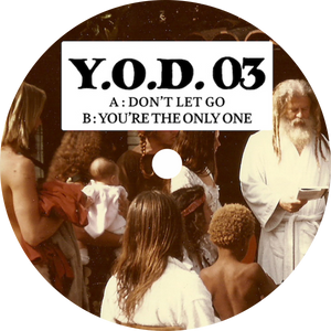 YOD / Don't Let Go b/w You're The Only One