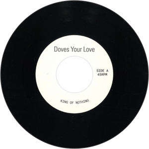 KON aka King of Nothing / Doves Your Love b/w Crazy Beat