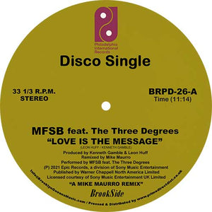 MFSB, The Three Degrees, The O'Jays ‎/ Love Is The Message b/w Message In Our Music (Mike Maurro Remixes)