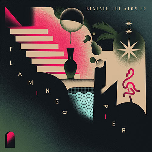 Flamingo Pier / Beneath The Neon EP