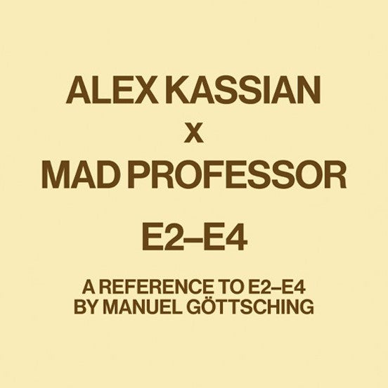 Alex Kassian / A Reference To E2-E4 by Manuel Gottsching (Mad Professor Remix)