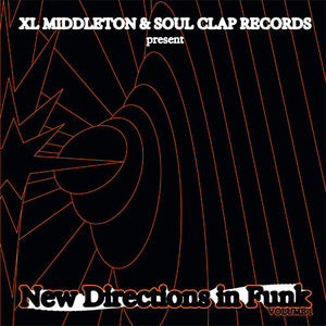XL Middleton & Soul Clap Records Presents New Directions in FUNK