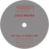 Cole Medina, Love Athletics, Sleazy McQueen / We Call It Good 2 Me