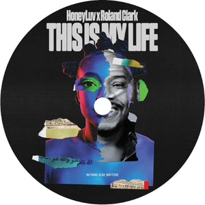 HoneyLuv x Roland Clark ‎/ This Is My Life