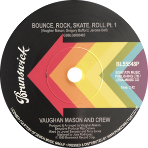 Vaughan Mason And Crew / Bounce, Rock, Skate, Roll