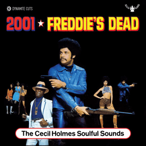 The Cecil Holmes Soulful Sounds ‎/ 2001 / Freddie's Dead