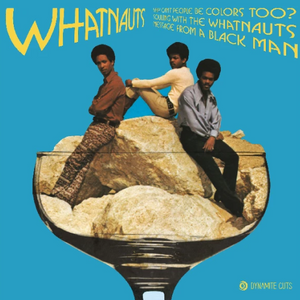 The Whatnauts / Why Can't People Be Colours