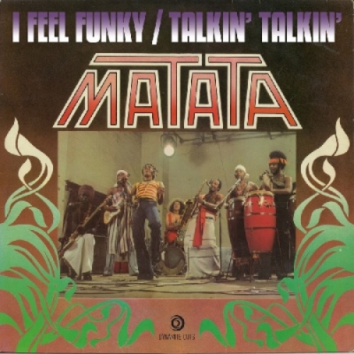 Matata / I Feel Funky & Talkin Talkin